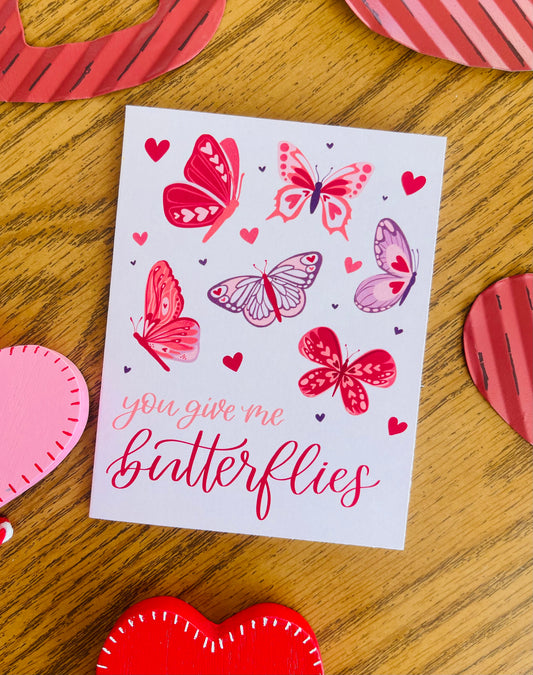 You Give Me Butterflies Card
